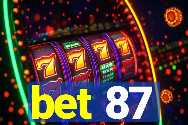 bet 87